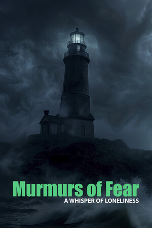Murmurs of Fear - A whisper of loneliness