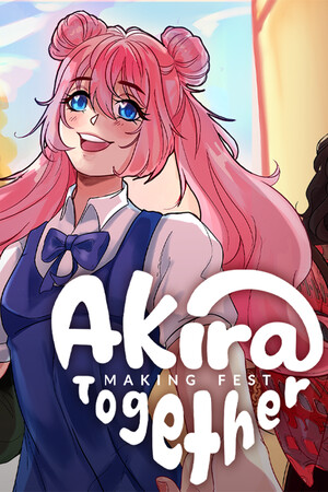 Akira Making Fest Together