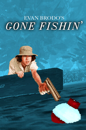 Evan Brodo's Gone Fishing