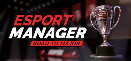 Esport Manager: Road To Major Cover Image