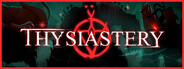 THYSIASTERY