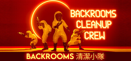 Backrooms 清潔小隊 (Backrooms Cleanup Crew)