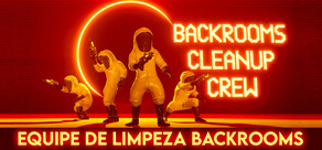 Equipe de limpeza Backrooms (Backrooms Cleanup Crew)