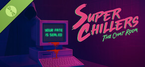 Super Chillers: The Chat Room - DEMO