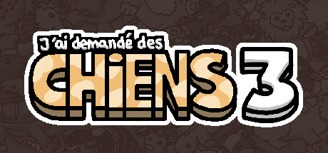 J'ai demandé des chiens 3