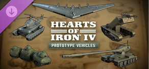 Unit Pack - Hearts of Iron IV: Prototype Vehicles