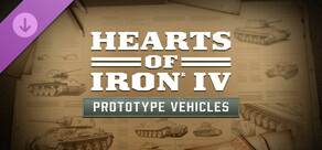 Unit Pack - Hearts of Iron IV: Prototype Vehicles