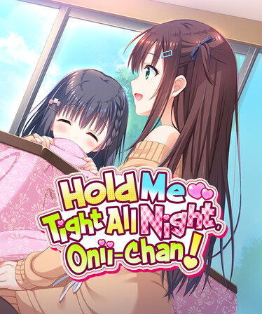Hold Me Tight All Night, Onii-chan!