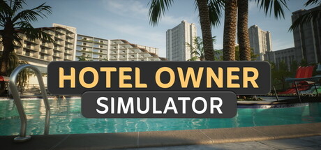 酒店老板模拟器/Hotel Owner Simulator——v1.0.0多国语言（含简体中文）免安装解压即玩版
