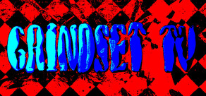 Grindset T.V.