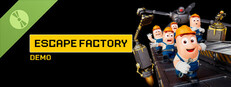 Escape Factory Demo