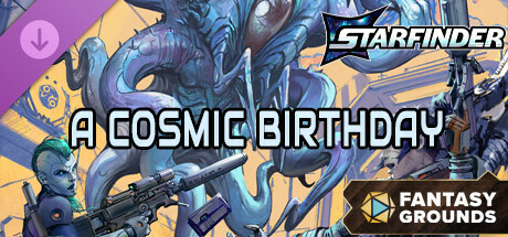 Starfinder Second Edition Playtest Adventure: A Cosmic Birthday Starfinder Second Edition Playtest Adventure: A Cosmic Birthday