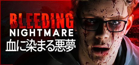 Bleeding Nightmare | 血に染まる悪夢