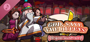 God, Save the Queens! Official Soundtrack