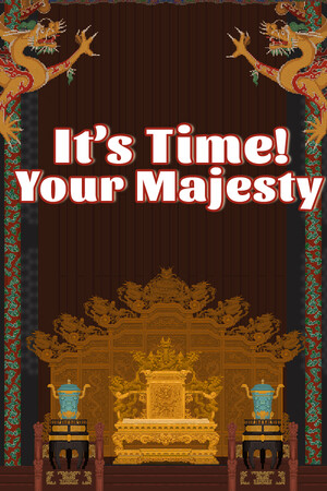 It's time,your majesty