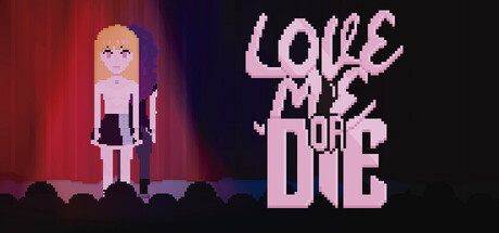 Love Me or Die: header artwork