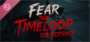 Fear the Timeloop - Soundtrack