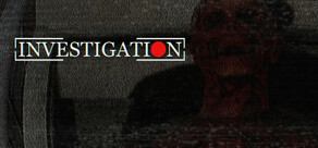 Investigation