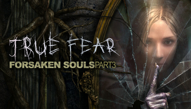 True Fear: Forsaken Souls Part 3－Steamニュースハブ