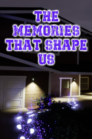 The Memories That Shape Us
