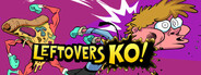 Leftovers KO!