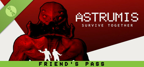 Astrumis - Survive Together Friend's Pass