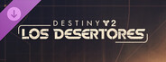Destiny 2: Los Desertores