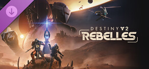 Destiny 2 : Rebelles