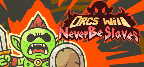 Orcs Will Never Be Slaves Cover Image