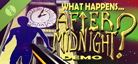What Happens After Midnight? Demo