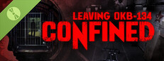 CONFINED: Leaving OKB-134 Demo