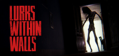 LURKS WITHIN WALLS