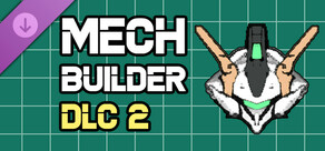 Mech Builder DLC 2