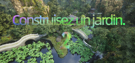 Construisez un jardin.