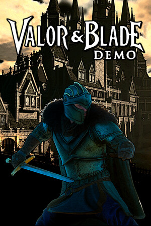 Valor & Blade Demo