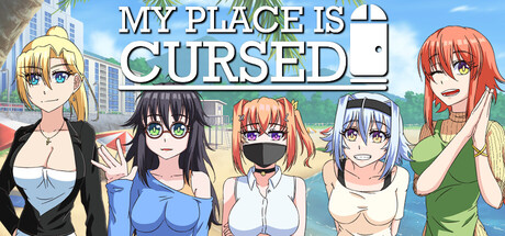 MY PLACE IS CURSED