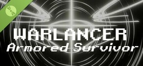 WARLANCER - Armored Survivor Demo