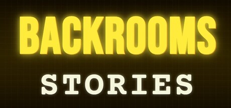 BACKROOMS STORIES