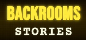 BACKROOMS STORIES