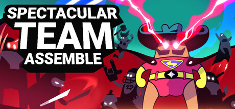 Spectacular Team: Assemble — Steam header