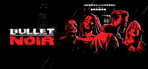 Bullet Noir