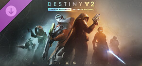 Destiny 2: Year of Prophecy Ultimate Edition Upgrade