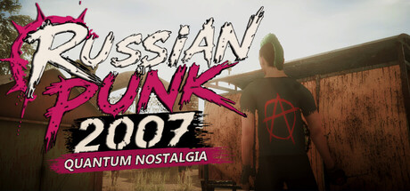 Russian Punk 2007: Quantum Nostalgia — Steam header