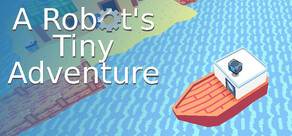 A Robot's Tiny Adventure