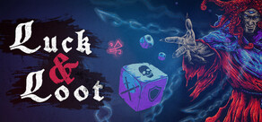 Luck & Loot