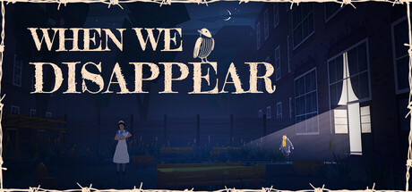 When We Disappear — Steam header