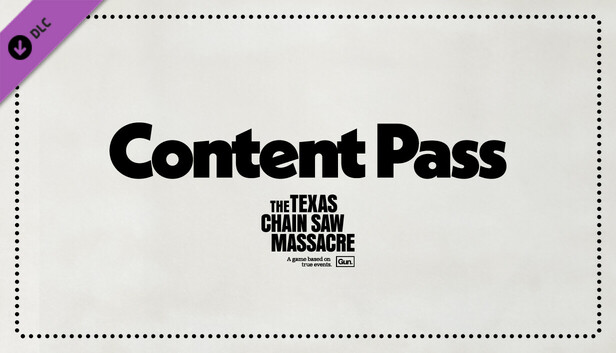 The Texas Chain Saw Massacre - Content Pass on Steam