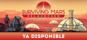 Surviving Mars: Relaunched