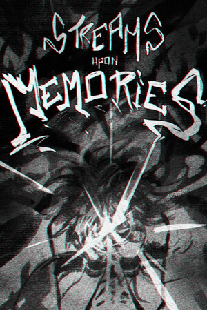 Streams Upon Memories