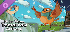 I'll be Brave, Tomorrow - Artbook